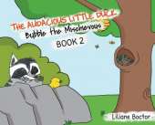 The Audacious Little Duck: Bubble the Mischievous