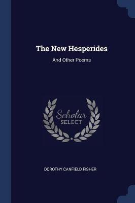 The New Hesperides: And Other Poems