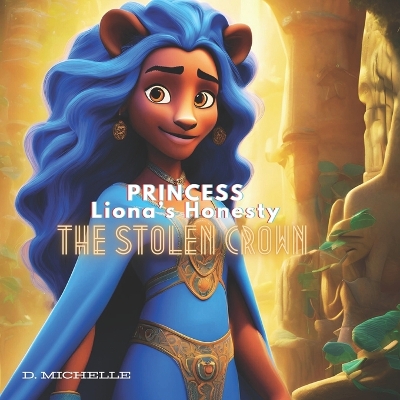 Princess Liona's Honesty: The Stolen Crown