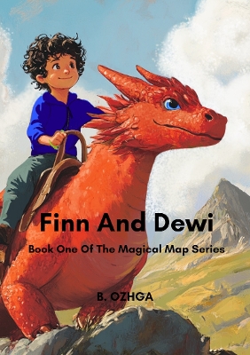 Finn And Dewi: Book One Of The Magical Map Series