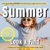 Summer Look and Find: A real photo search book about sunshine, gardens, water, growing things, and everyday summer discovery for toddlers
