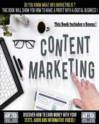 [ 6 Books in 1 ] - Do You Know What Info Marketing Is? This Book Will Show You How to Make a Profit with a Digital Business - (Paperback Version - English Edition): Discover How to Earn Money with Your Texts, Audio and Informative Videos - [ You Will Fi