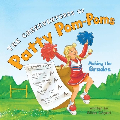 The CheerVentures of Patty Pom-Poms: Making the Grades