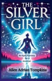 The Silver Girl: Epic Fantasy for a Musical