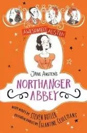 Awesomely Austen - Illustrated and Retold: Jane Austen's Northanger Abbey