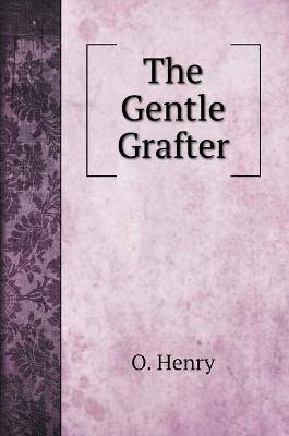 The Gentle Grafter