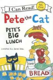 Pete the Cat: Pete's Big Lunch