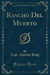Rancho Del Muerto (Classic Reprint)
