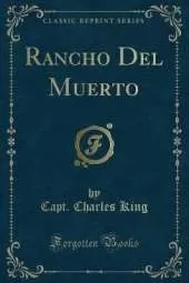 Rancho Del Muerto (Classic Reprint)