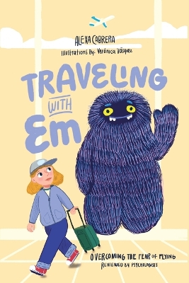 Traveling with Em: overcoming the fear of flying