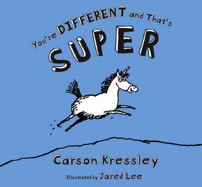 Youre Different and Thats Supe