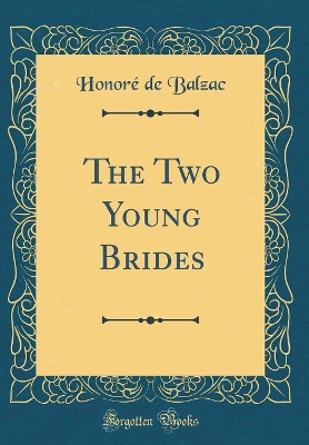 The Two Young Brides (Classic Reprint)