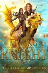 The Making of a Knight: An Epic Novel-in-Verse Fantasy Adventure