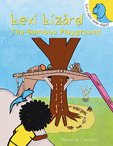 Lexi Lizard The Bamboo Playground: (Quirky adventure story, picture book for preschool and kindergarten)