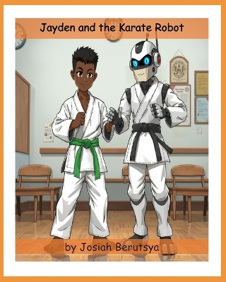 Jayden and the Karate Robot
