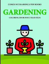 Coloring Books for 2 Year Olds (Gardening)