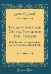 Fables of Aesop and Others, Translated Into English: With Instructive Applications, and a Print Before Each Fable (Classic Reprint)