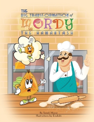 The Big Transformation of Mordy the Hamantash: A Purim Story