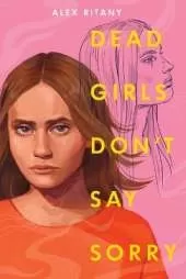 Dead Girls Don't Say Sorry
