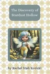 The Discovery of Stardust Hollow