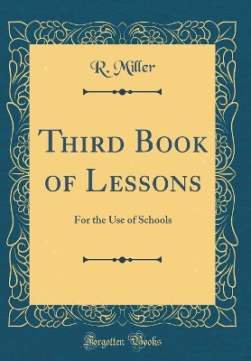 Third Book of Lessons: For the Use of Schools (Classic Reprint)