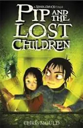 Spindlewood: Pip and the Lost Children: Book 3