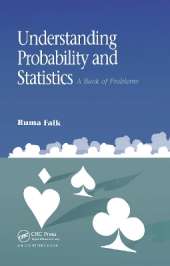 Understanding Probability and Statistics: A Book of Problems