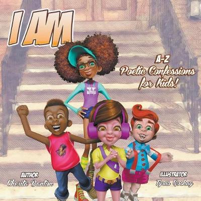 I Am: A-Z Poetic Confessions for Kids!