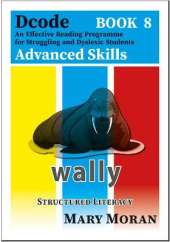 Dcode - Book 8 Advanced Skills: An Effective Reading Programme for Struggling and Dyslexic Students