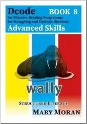 Dcode - Book 8 Advanced Skills: An Effective Reading Programme for Struggling and Dyslexic Students