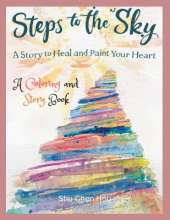Steps to the Sky: A Mindfulness Story and Adult Coloring Book for Healing, Reflection, and Personal Growth