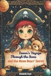 A Young Explorer's Journey: Leann's Voyage Through the Stars and the Moon Bears Secret
