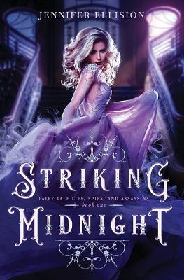 Striking Midnight: A Reimagining of Cinderella as an Assassin
