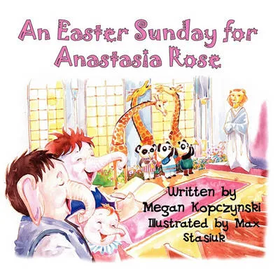 An Easter Sunday for Anastasia Rose