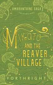 Mikoto and the Reaver Village
