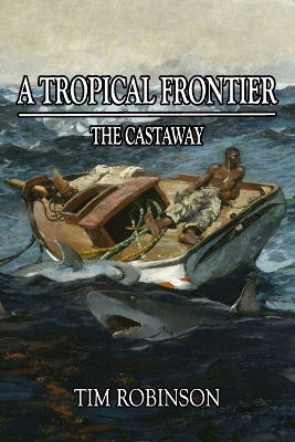 A Tropical Frontier: The Castaway