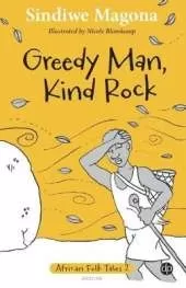 Greedy man, kind rock