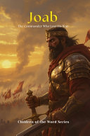 Joab: The Commander Who Lost His Way
