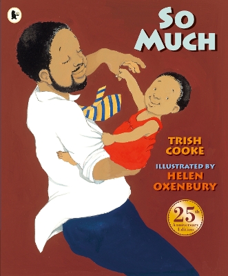 So Much: An award-winning picture book that is a tender, joyful celebration of modern multicultural family life, perfect for gifting on Valentine's Day