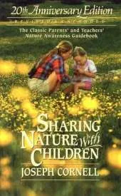 Sharing Nature with Children: The Classic Parents' and Teachers' Nature Awareness Guidebook Revised & Expanded