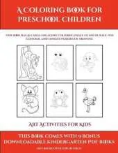 Art Activities for Kids (A Coloring book for Preschool Children): This book has 50 extra-large pictures with thick lines to promote error free coloring to increase confidence, to reduce frustration, and to encourage longer periods of drawing