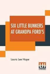 Six Little Bunkers At Grandpa Ford'S