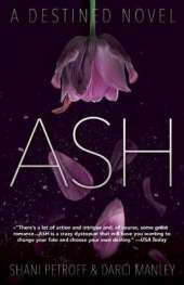 Ash: A Destined Novel