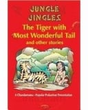 The Tiger with the Most Wonderful Tail and Other Stories