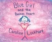 Blue Girl and the Broken Heart