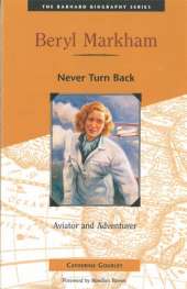 Beryl Markham: Never Turn Back