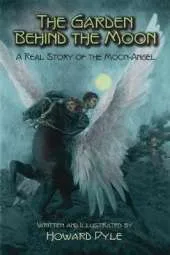 The Garden Behind the Moon: A Real Story of the Moon-Angel
