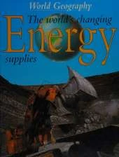 The World's Changing Energy Supplies