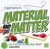 Fun Science Experiments in Material and Matter with Toys and Everyday Stuff