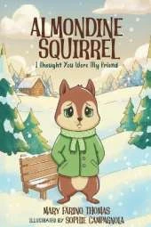 Almondine Squirrel: I Thought You Were My Friend